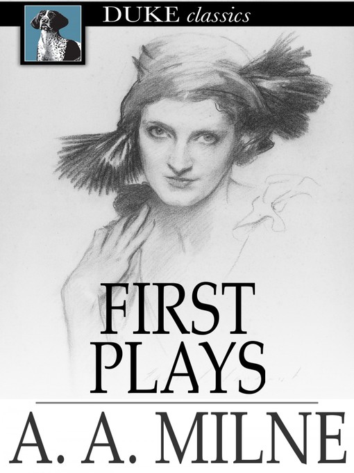 Title details for First Plays by A. A. Milne - Available